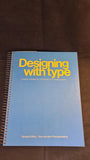 James Craig - Designing with type, Watson-Guptill, Revised Edition 1980