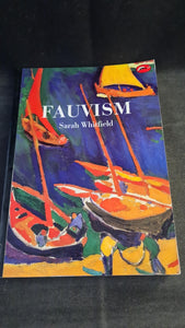 Sarah Whitfield - Fauvism, Thames & Hudson, 1996, Paperbacks