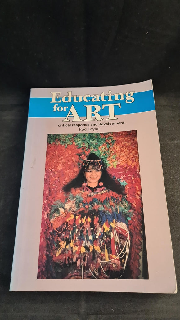 Rod Taylor - Educating for Art, Longman, 1987, Paperbacks