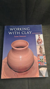 Susan Peterson - Working With Clay, Laurence King, 1998