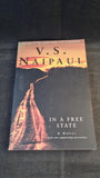 V S Naipaul - In A Free State, Picador, 2002, Paperbacks