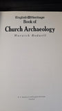 Warwick Rodwell - English Heritage Church Archaeology, B T Batsford, 1989
