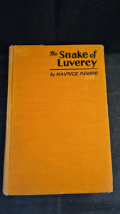 Maurice Renard - The Snake of Luvercy, E P Dutton, 1930, First Edition