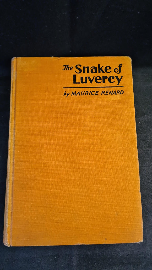 Maurice Renard - The Snake of Luvercy, E P Dutton, 1930, First Edition