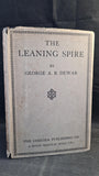 George Dewar - The Leaning Spire, Chelsea Publishing, 1923