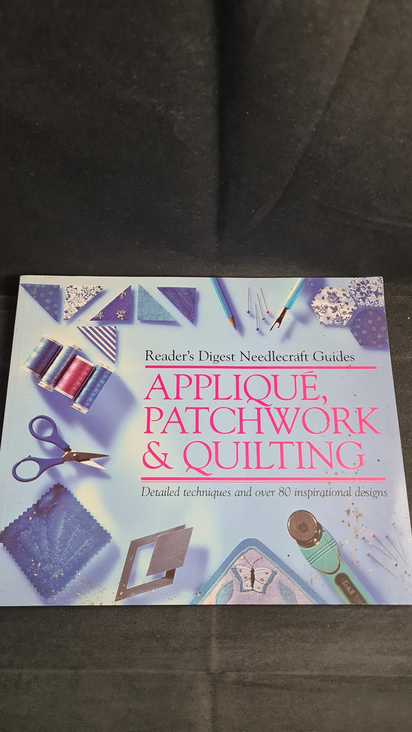 Reader's Digest - Applique, Patchwork & Quilting, 1995