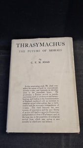 C E M Joad - Thrasymachus, or The Future of Morals, Kegan Paul, 1925