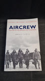 Bruce Lewis - Aircrew, The Story of The Men who flew The Bombers, Cassell, 2000