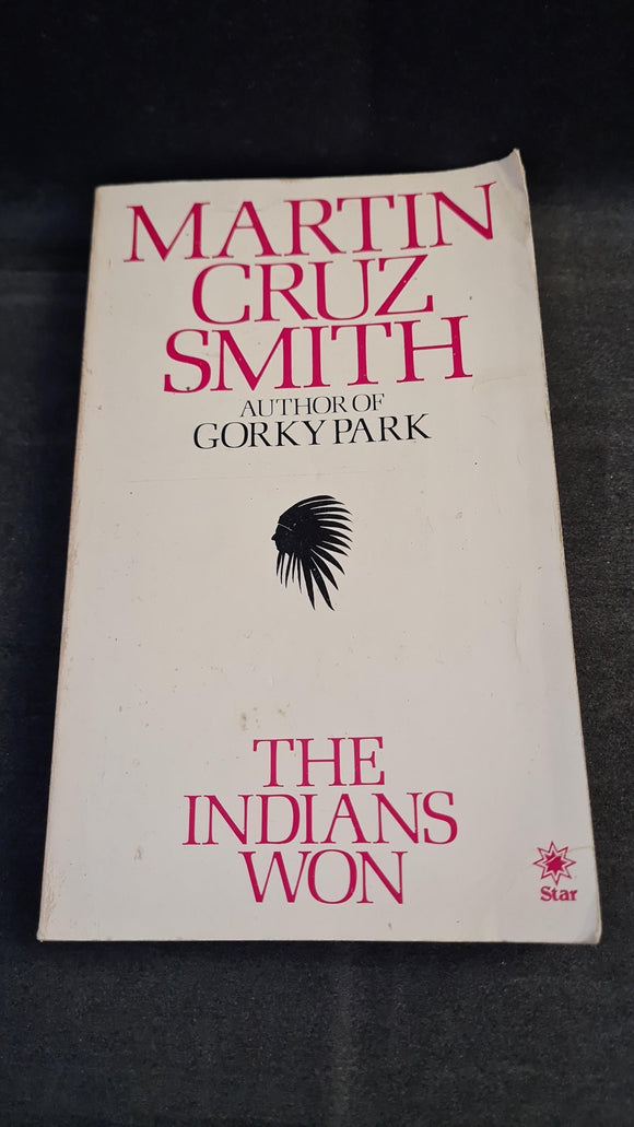 Martin Cruz Smith - The Indians Won, Star Books, 1983, Paperbacks