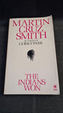 Martin Cruz Smith - The Indians Won, Star Books, 1983, Paperbacks