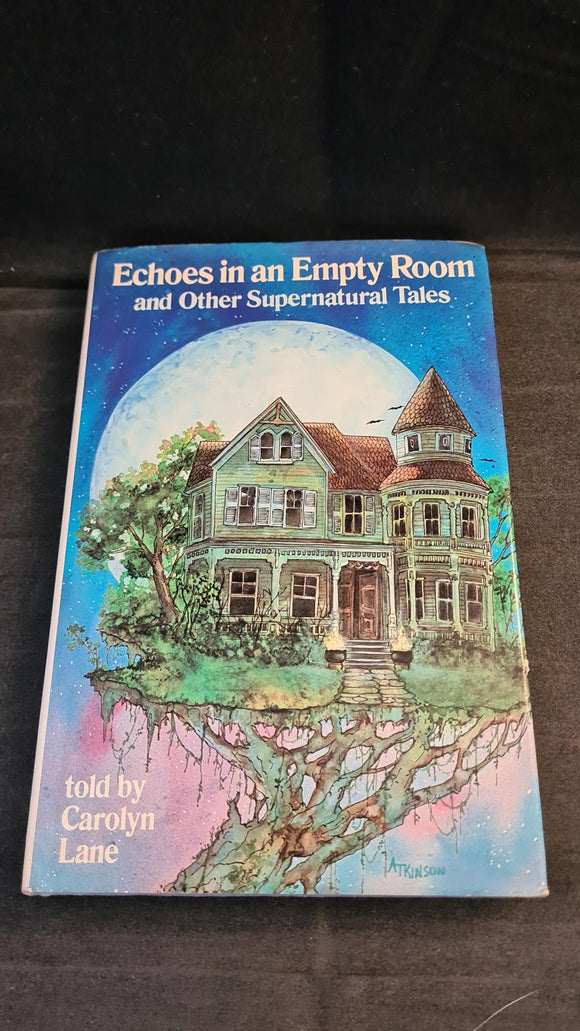 Carolyn Lane - Echoes in an Empty Room & other tales, Holt, Rinehart & Winston, 1980