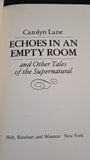 Carolyn Lane - Echoes in an Empty Room & other tales, Holt, Rinehart & Winston, 1980
