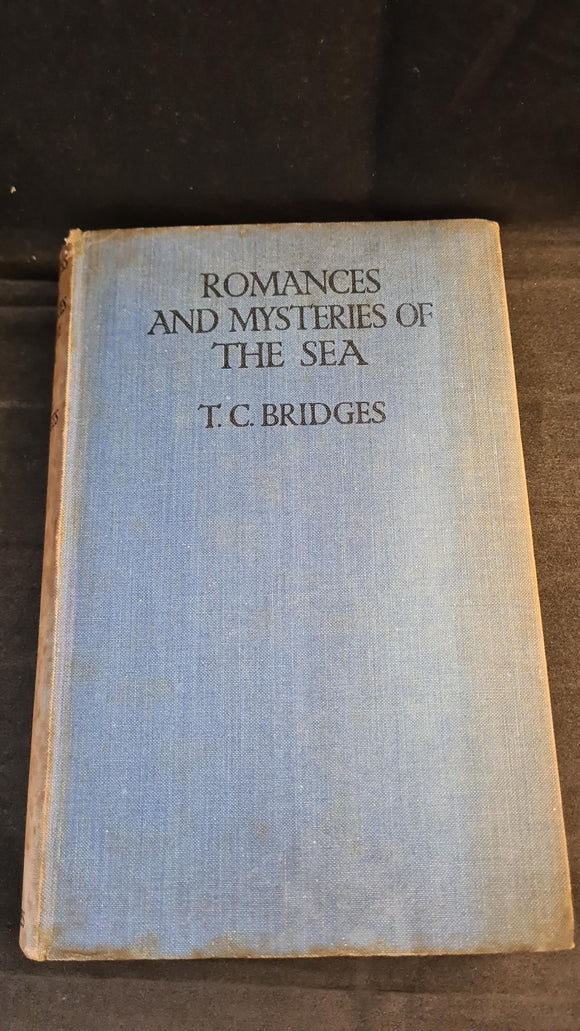 T C Bridges - Romances and Mysteries of the Sea, George Newnes, 1940
