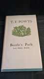 T F Powys - Bottle's Path & other stories, Chatto & Windus, 1946