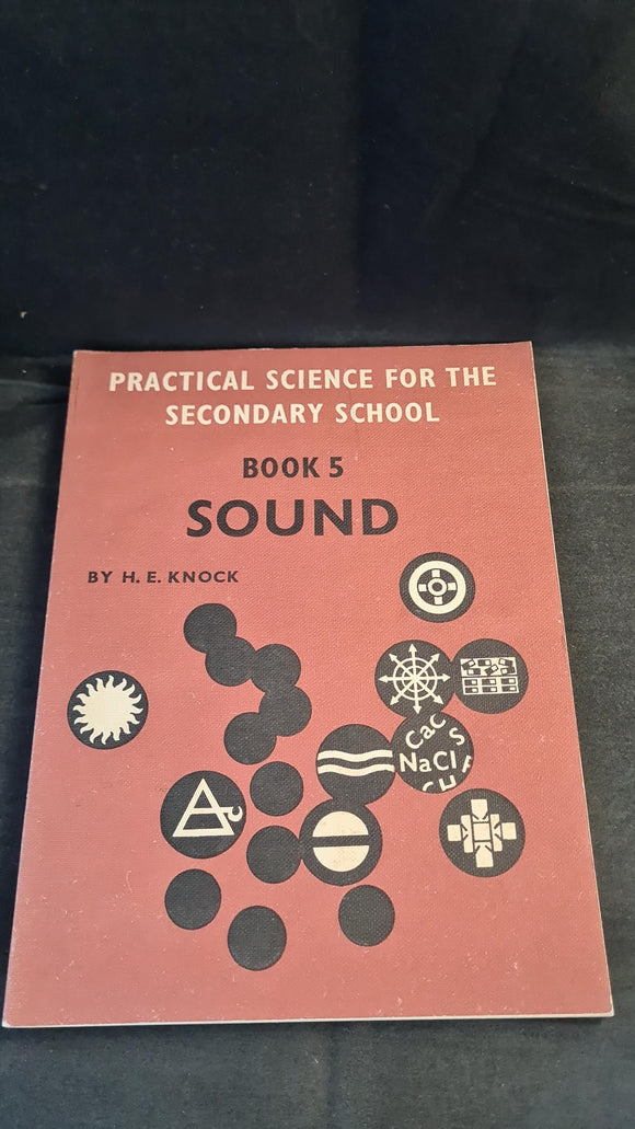 H Knock -Practical Science For The Secondary School, Book 5, Sound, 1965, Chatto & Windus