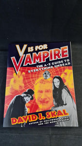 David J Skal - V is for Vampire, Plume Book, 1996, Paperbacks