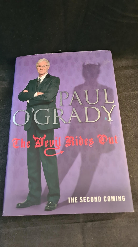 Paul O'Grady - The Devil Rides Out, The Second Coming, Bantam Press, 2010