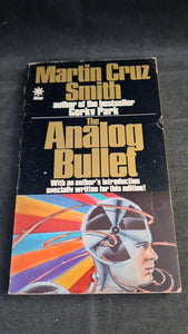 Martin Cruz Smith - The Analog Bullet, Star Book, 1982, Paperbacks