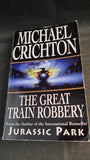 Michael Crichton - The Great Train Robbery, Arrow Books, 1995, Paperbacks