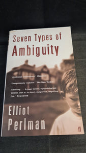 Elliot Perlman - Seven Types of Ambiguity, Faber & Faber, 2005, Paperbacks