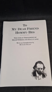 Bram Stoker - To My Dear Friend Hommy-Beg, Swan River Press, First Printing April 2011