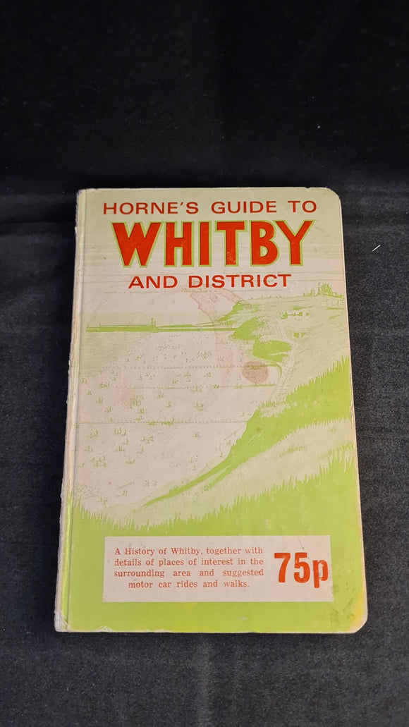 Horne's Guide to Whitby and District, no date