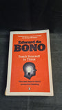 Edward De Bono - Teach Yourself to Think, Penguin Books, 1996, Paperbacks