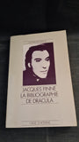 Jacques Finne - La Bibliographie De Dracula, L'Age D'Homme, 1986, Signed Inscribed