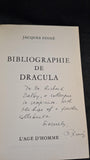 Jacques Finne - La Bibliographie De Dracula, L'Age D'Homme, 1986, Signed Inscribed