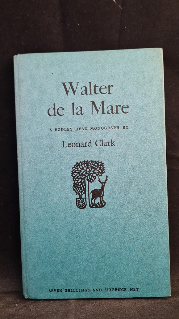 Leonard Clark - Walter de la Mare, Bodley Head, 1960