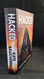 Kate Baucherel - Hacked, The First Simcavalier Trilogy, 2024, First Edition, Signed