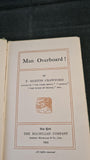 F Marion Crawford - Man Overboard, Macmillan Company, 1903, First Edition