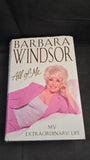 Barbara Windsor - All of Me, My Extraordinary Life, Headline, 2000