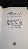 Barbara Windsor - All of Me, My Extraordinary Life, Headline, 2000