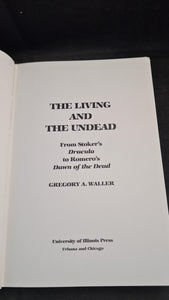 Gregory A Waller - The Living and The Undead, University of Illinois Press, 1986