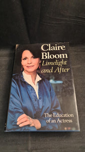 Claire Bloom - Limelight and After, Weidenfeld & Nicolson, 1982