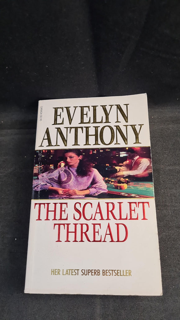 Evelyn Anthony - The Scarlet Thread, Arrow Books, 1990, Paperbacks