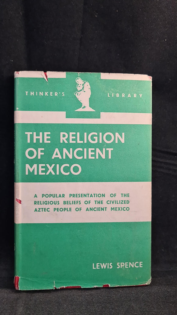 Lewis Spence - The Religion of Ancient Mexico, Watts & Co, 1945, First Edition
