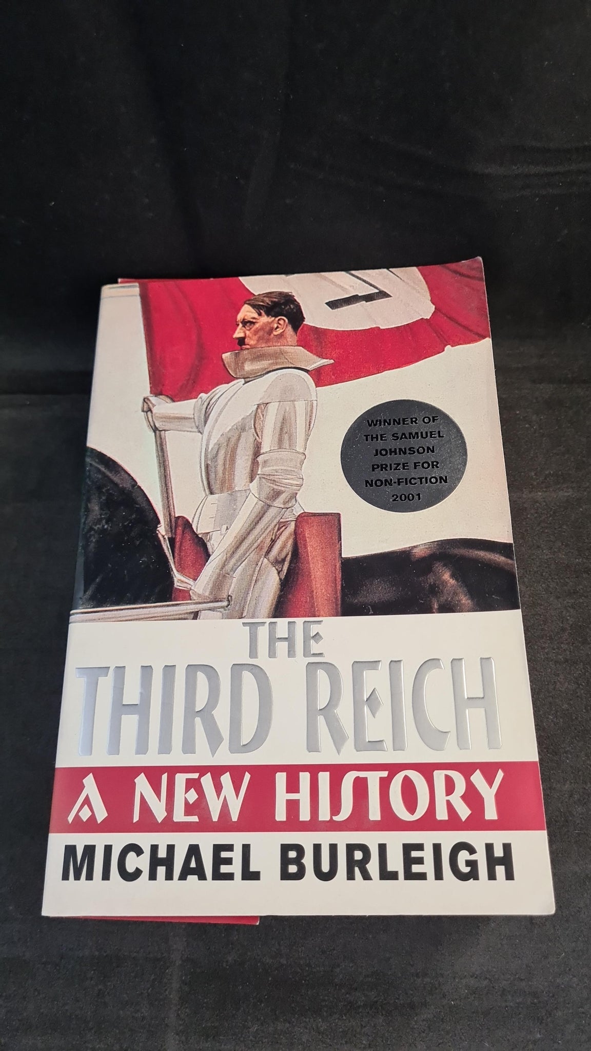 Michael Burleigh - The Third Reich, A New History, Pan Books, 2001, Pa – Richard Dalby's Library