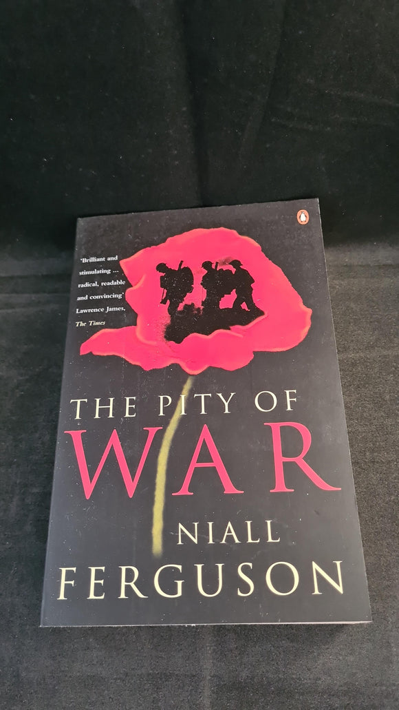 Niall Ferguson - The Pity of War, Penguin Books, 1999, Paperbacks