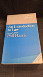 Phil Harris - An Introduction to Law, Weidenfeld & Nicolson, 1984