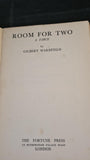 Gilbert Wakefield - Room For Two, A Farce, Fortune Press, 1938, First Edition, Inscribed