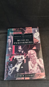 Arthur Jacobs - Penguin Dictionary of Musical Performers, Viking, 1990