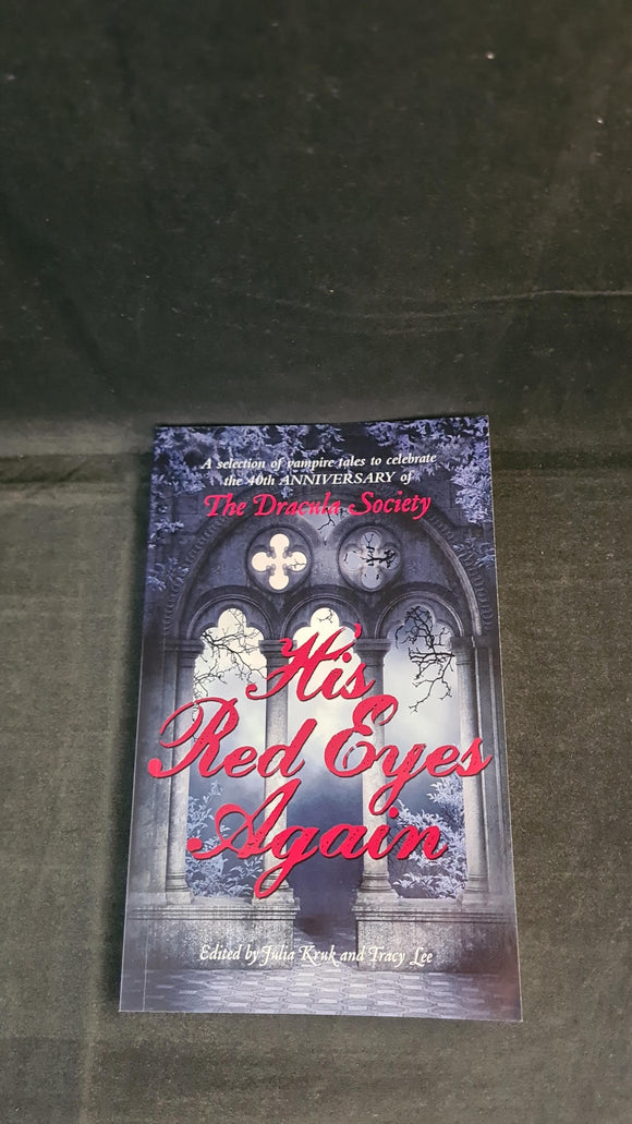 Julia Kruk & Tracy Lee - His Red Eyes Again, Dracula Society, 2013, Inscribed, Signed x 2