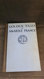 Anatole France - Golden Tales, Dodd, Mead & Company, 1927