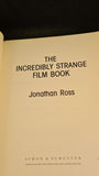 Jonathan Ross - The Incredibly Strange Film Book, Simon Schuster, 1993