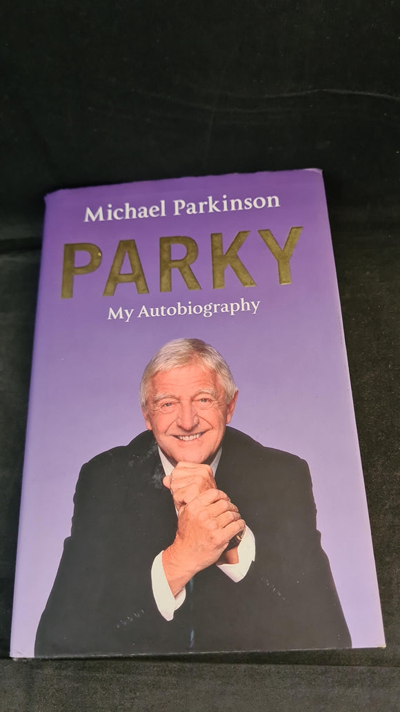 Michael Parkinson - Parky, My Autobiography, Hodder & Stoughton, 2008