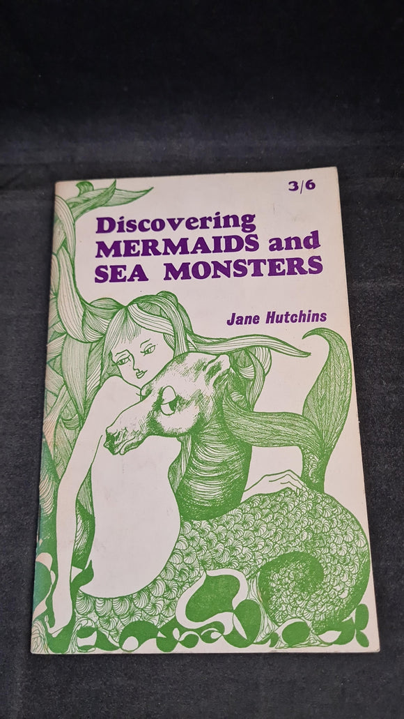 Jane Hutchins - Discovering Mermaids and Sea Monsters, Shire Publications, 1968