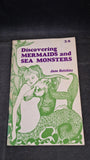 Jane Hutchins - Discovering Mermaids and Sea Monsters, Shire Publications, 1968