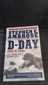 Stephen E Ambrose - D-Day June 6, 1944, Touchstone Books, 1995, Paperbacks